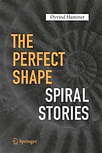 The Perfect Shape: Spiral Stories (Hardcover, 2016)