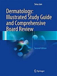 Dermatology: Illustrated Study Guide and Comprehensive Board Review (Paperback, 2, 2017)