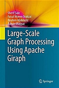 Large-Scale Graph Processing Using Apache Giraph (Hardcover, 2016)