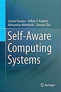 Self-Aware Computing Systems (Hardcover, 2017)