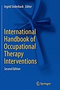 International Handbook of Occupational Therapy Interventions (Paperback, 2, Softcover Repri)