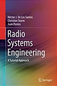 Radio Systems Engineering: A Tutorial Approach (Paperback, Softcover Repri)