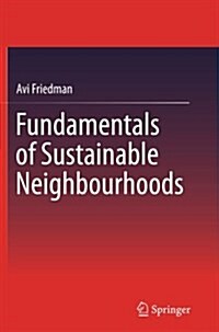 Fundamentals of Sustainable Neighbourhoods (Paperback, Softcover Repri)