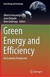 Green Energy and Efficiency: An Economic Perspective (Paperback, Softcover Repri)