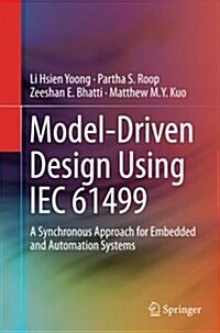 Model-Driven Design Using Iec 61499: A Synchronous Approach for Embedded and Automation Systems (Paperback, Softcover Repri)