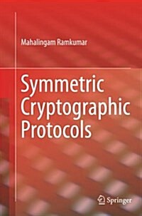 Symmetric Cryptographic Protocols (Paperback, Softcover Repri)