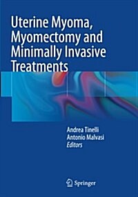 Uterine Myoma, Myomectomy and Minimally Invasive Treatments (Paperback, Softcover Repri)