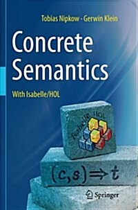 Concrete Semantics: With Isabelle/Hol (Paperback, Softcover Repri)