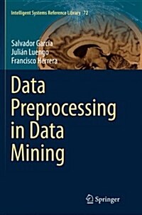 Data Preprocessing in Data Mining (Paperback, Softcover Repri)