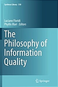 The Philosophy of Information Quality (Paperback, Softcover Repri)