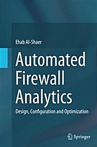 Automated Firewall Analytics: Design, Configuration and Optimization (Paperback, Softcover Repri)