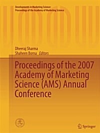 Proceedings of the 2007 Academy of Marketing Science (Ams) Annual Conference (Paperback, Softcover Repri)