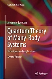 Quantum Theory of Many-Body Systems: Techniques and Applications (Paperback, 2, Softcover Repri)