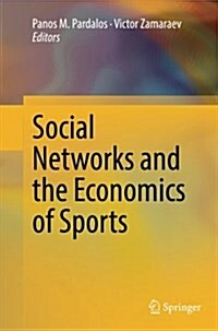 Social Networks and the Economics of Sports (Paperback, Softcover Repri)