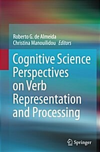 Cognitive Science Perspectives on Verb Representation and Processing (Paperback, Softcover Repri)