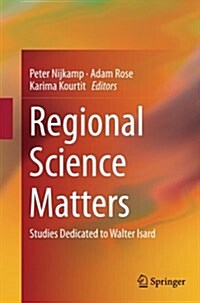 Regional Science Matters: Studies Dedicated to Walter Isard (Paperback, Softcover Repri)