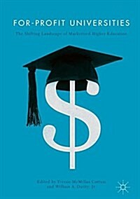 For-Profit Universities: The Shifting Landscape of Marketized Higher Education (Hardcover, 2017)