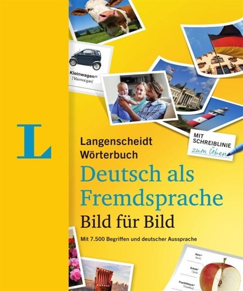 Langenscheidt Deutsch Bild F? Bild - German Picture Dictionary (German Edition): 7.500 Begriffe, Redewendungen Und S?ze in Tausenden Bildern (Paperback)