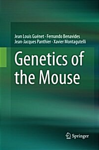 Genetics of the Mouse (Paperback, Softcover Repri)