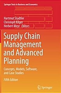 Supply Chain Management and Advanced Planning: Concepts, Models, Software, and Case Studies (Paperback, 5, Softcover Repri)