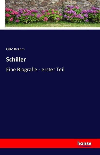 Schiller: Eine Biografie - erster Teil (Paperback)