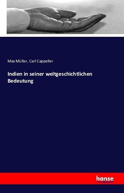 Indien in Seiner Weltgeschichtlichen Bedeutung (Paperback)