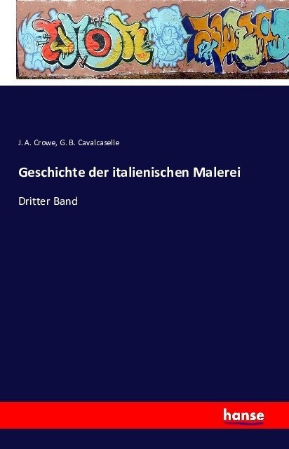 Geschichte der italienischen Malerei: Dritter Band (Paperback)