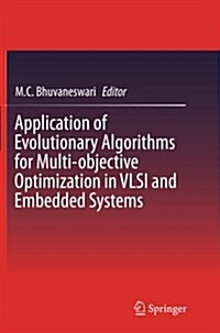 Application of Evolutionary Algorithms for Multi-Objective Optimization in VLSI and Embedded Systems (Paperback, Softcover Repri)