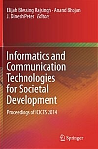 Informatics and Communication Technologies for Societal Development: Proceedings of Icicts 2014 (Paperback, Softcover Repri)