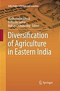 Diversification of Agriculture in Eastern India (Paperback, Softcover Repri)