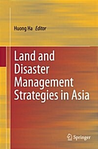 Land and Disaster Management Strategies in Asia (Paperback, Softcover Repri)