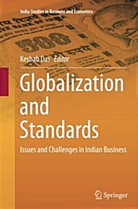 Globalization and Standards: Issues and Challenges in Indian Business (Paperback, Softcover Repri)
