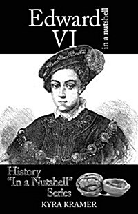 Edward VI in a Nutshell (Paperback)