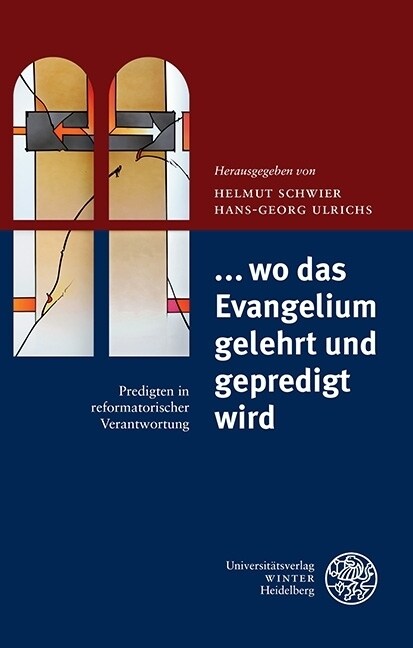 ... Wo Das Evangelium Gelehrt Und Gepredigt Wird: Predigten in Reformatorischer Verantwortung (Paperback)