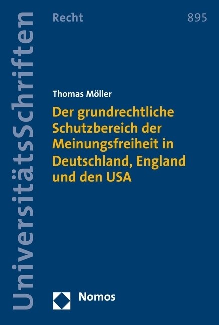 Der Grundrechtliche Schutzbereich Der Meinungsfreiheit in Deutschland, England Und Den USA (Paperback)