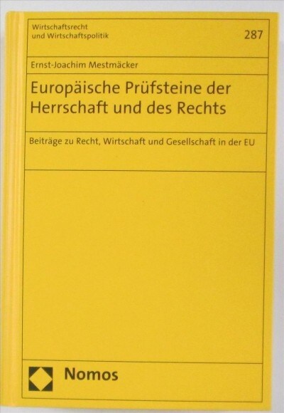 Europaische Prufsteine Der Herrschaft Und Des Rechts: Beitrage Zu Recht, Wirtschaft Und Gesellschaft in Der Eu (Hardcover)