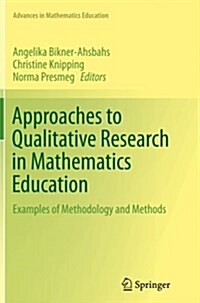 Approaches to Qualitative Research in Mathematics Education: Examples of Methodology and Methods (Paperback, Softcover Repri)