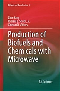 Production of Biofuels and Chemicals with Microwave (Paperback, Softcover Repri)