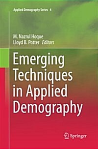 Emerging Techniques in Applied Demography (Paperback, Softcover Repri)