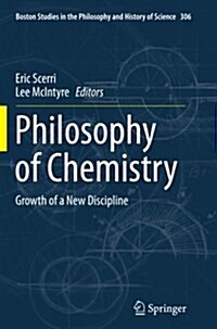 Philosophy of Chemistry: Growth of a New Discipline (Paperback, Softcover Repri)