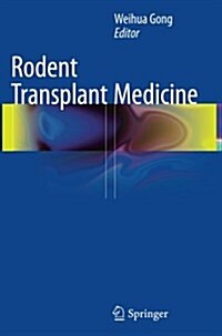Rodent Transplant Medicine (Paperback, Softcover Repri)