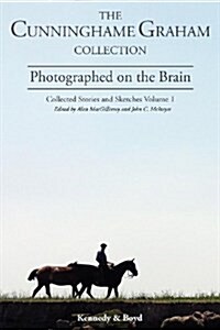 Photographed on the Brain : Collected Stories and Sketches (Paperback)