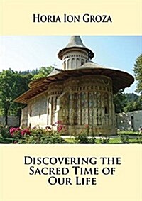 Discovering the Sacred Time of Our Life (Paperback)