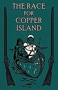 The Race for Copper Island (Paperback)