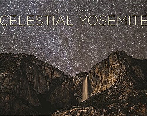 Celestial Yosemite (Hardcover)
