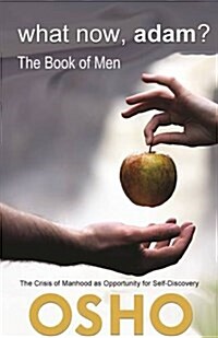 What Now, Adam?: The Book of Men (Paperback)