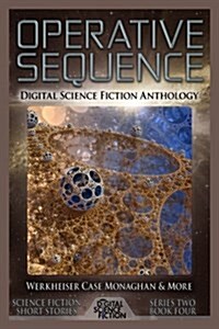 Operative Sequence: Digital Science Fiction Anthology (Paperback)