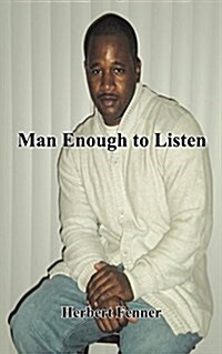 Man Enough to Listen (Paperback)