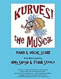 Kurves, the Musical: Piano & Vocal Score (Paperback)