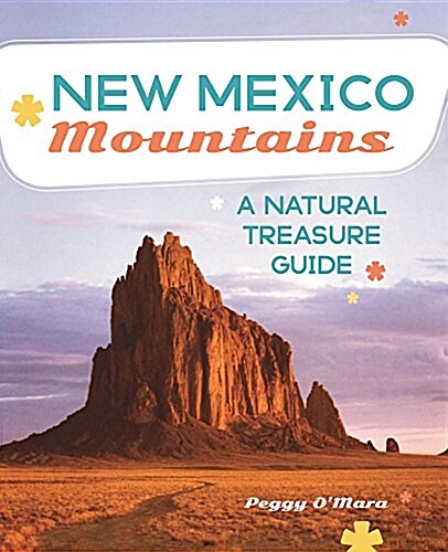 New Mexico Mountains: A Natural Treasure Guide (Paperback)